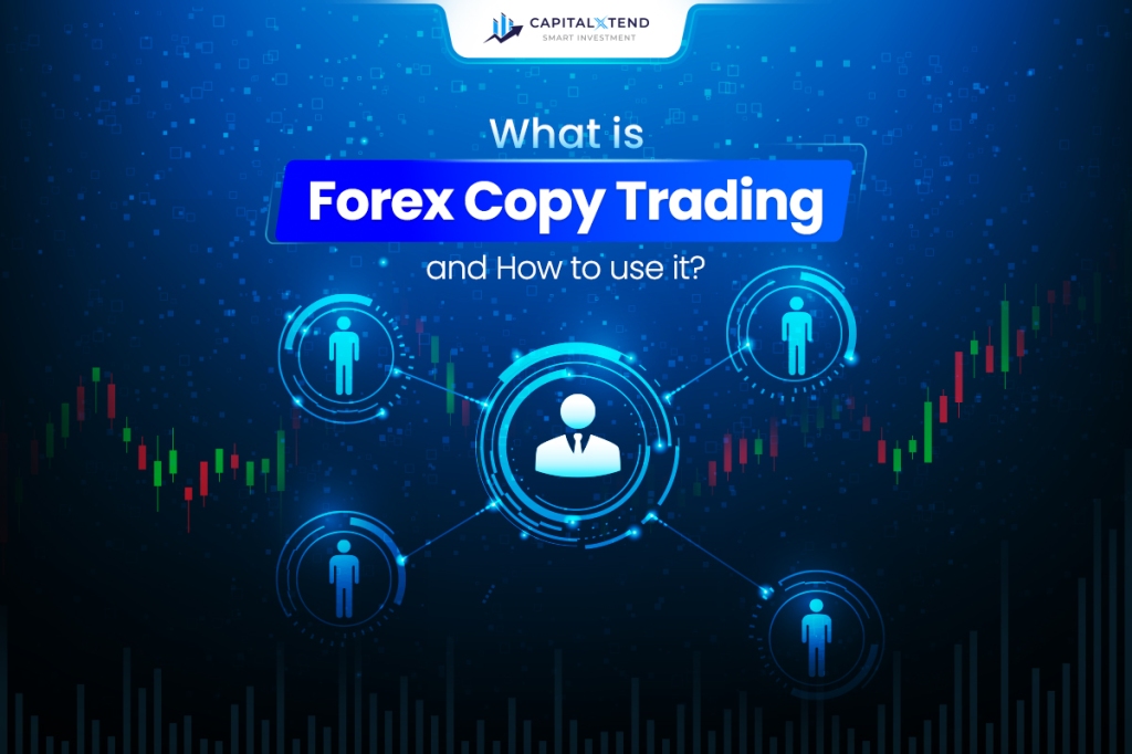 Forex Copytrading - CapitalXtend